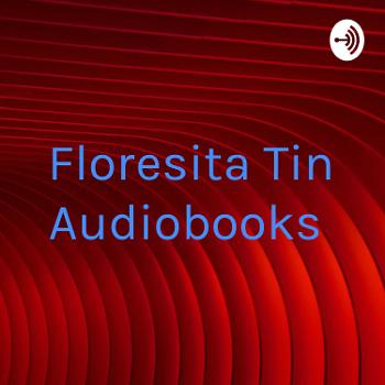 Floresita Tin Audiobooks