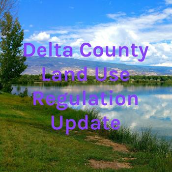 Delta County Land Use Regulation Update