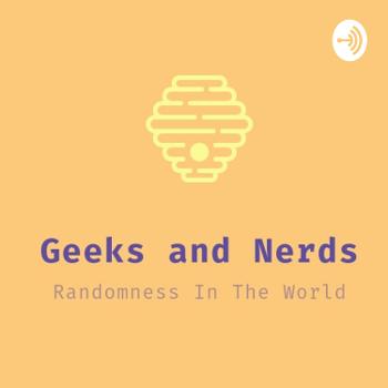 GEEKS AND NERDS