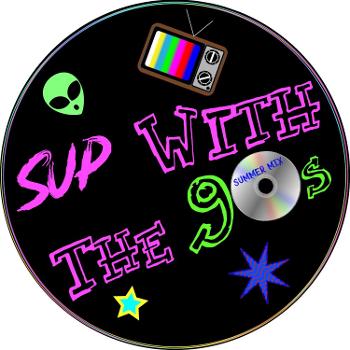 'sup with the 90s