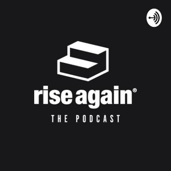 Rise Again Podcast