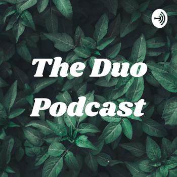 The Duo Podcast