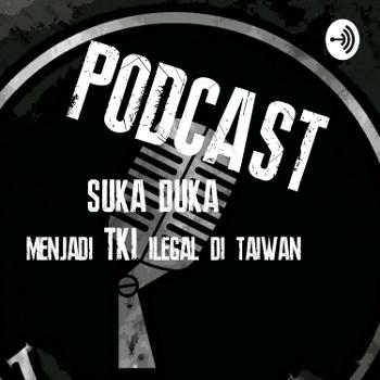 podcast cerita tki (tenaga kerja indonesia)