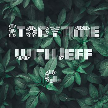 Story Tyme with Jeff G.