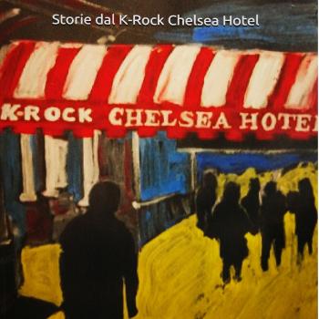 Storie dal K-Rock Chelsea Hotel