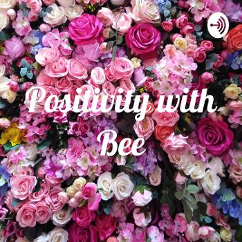 Positivity with Bee