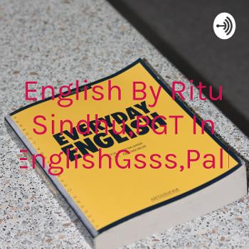 English By Ritu Sindhu,PGT In EnglishGsss,Pali