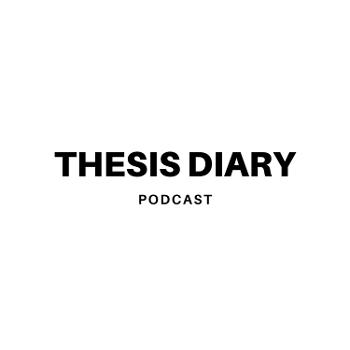 Thesis Diary Podcast