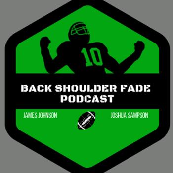 The Back Shoulder Fade Podcast