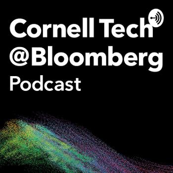 Cornell Tech At Bloomberg Podcast