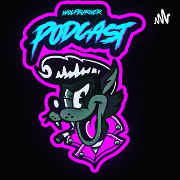 The Wolfburger Podcast