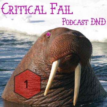 Critical Fail Podcast DND