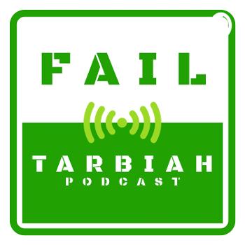 Fail Tarbiah Podcast [FTP]