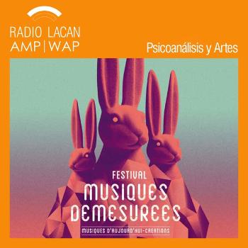 RadioLacan.com | “Música Contemporánea y Psicoanálisis”, durante el festival “Músicas sin mesura” en Clermont Ferrand, Francia
