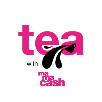 Tea with Mama Cash
