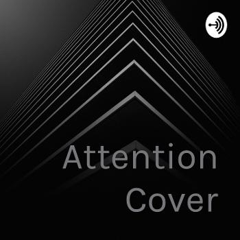 Attention Cover