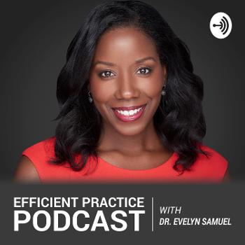 Efficient Practice Podcast