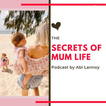 The Secrets of Mum Life
