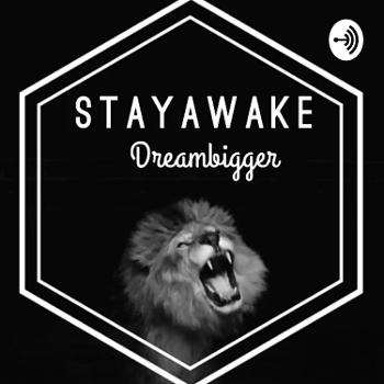 StayAwakeDreamBigger