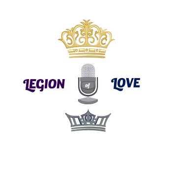 Legion of Love Podcast