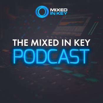 The Mixed In Key Podcast