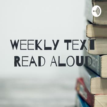 Weekly Text Read Aloud