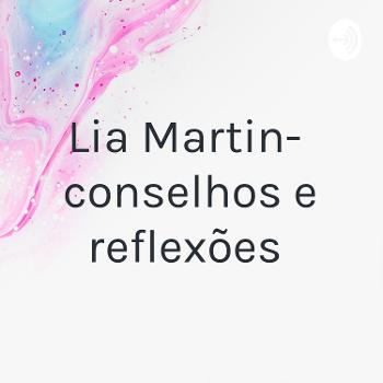 Lia Martin- Reflexões ,Insights