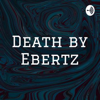 Death by Ebertz