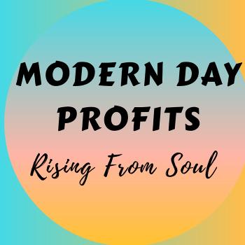 Modern Day Profits: Rising from Soul