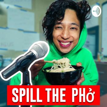 Spill The Pho w/ Jonathan Gaurano
