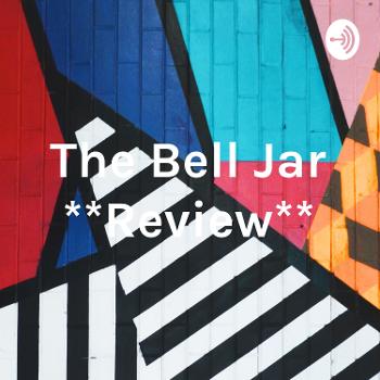 The Bell Jar **Review**