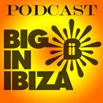 Podcasts | Big In Ibiza