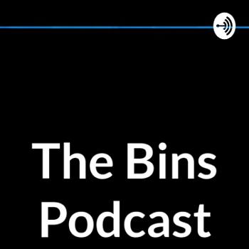 The Bins Podcast