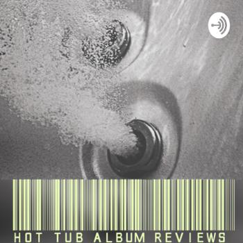 Hot tub Album Reviews