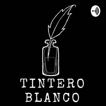 Tintero Blanco: El Podcast