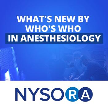What's New by Who's Who in Anesthesiology