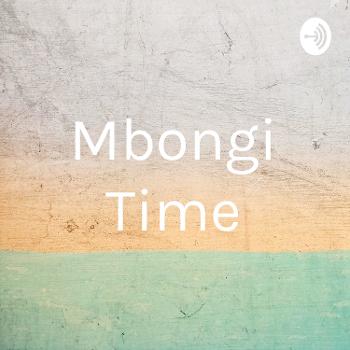 Mbongi Time