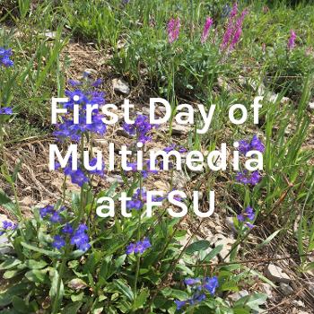 First Day of Multimedia at FSU