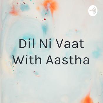 Dil Ni Vaat With Aastha