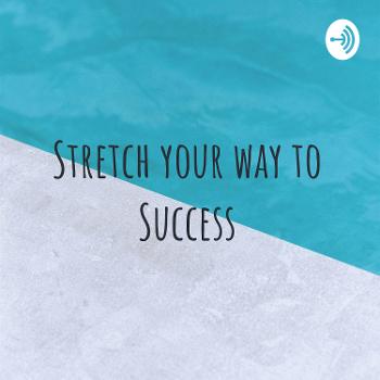 Stretch your way to Success