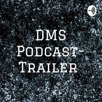 DMS Podcast- Trailer