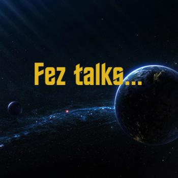 Fez Talks...