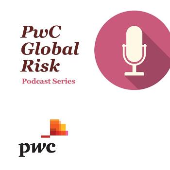 PwC's Global Risk podcast series
