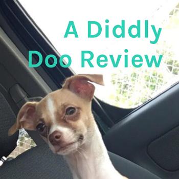 A Diddly Doo Review