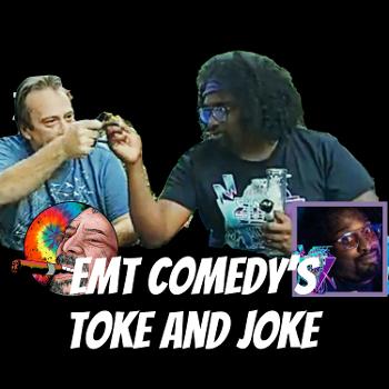 EMT Comedy's Toke and Joke