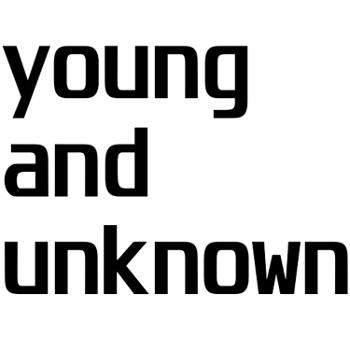 young and unknown