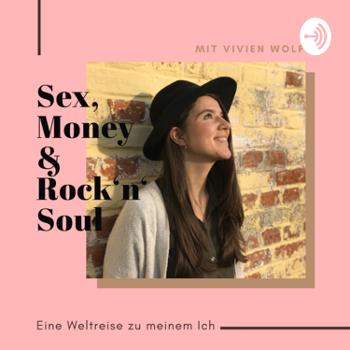 Sex, Money & Rock‘n‘Soul - Eine Weltreise zu meinem Ich