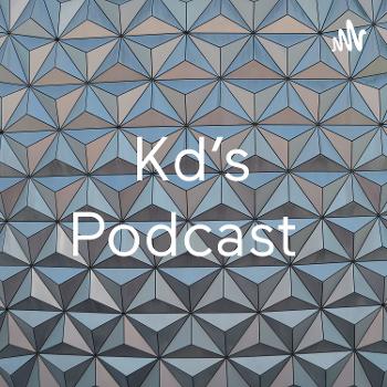 Kd's Podcast