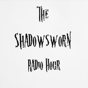The Shadowsworn Radio Hour