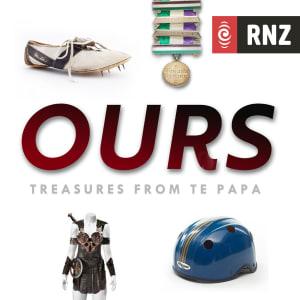 Ours: Treasures from Te Papa